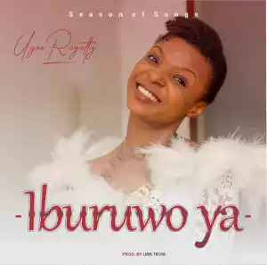 Ugee Royalty - Iburuwo Ya